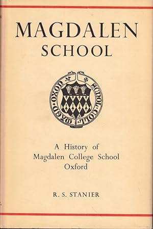 Magdalen School: A History of Magdalen College School Oxford