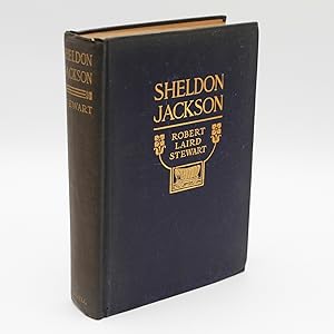 Imagen del vendedor de Sheldon Jackson: Pathfinder and Prospector of the Missionary Vanguard in the Rocky Mountains and Alaska a la venta por LaCelle Rare Books