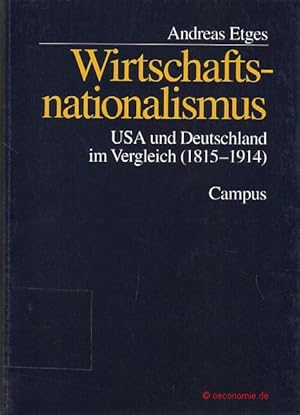 Seller image for Wirtschaftsnationalismus. USA und Deutschland im Vergleich (1815-1914). for sale by Antiquariat Hohmann