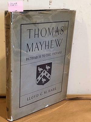 Seller image for Thomas Mayhew Patriarch to the Indians (1593 - 1682) for sale by Carydale Books