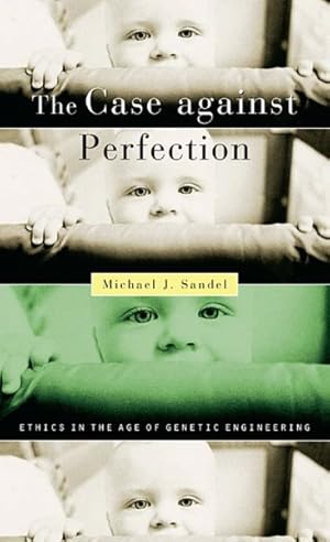 Immagine del venditore per Case Against Perfection : Ethics in the Age of Genetic Engineering venduto da GreatBookPrices