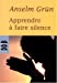 Image du vendeur pour apprendre a faire silence n.ed [FRENCH LANGUAGE - Soft Cover ] mis en vente par booksXpress