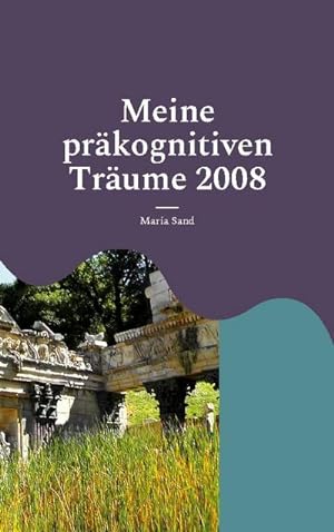 Seller image for Meine prkognitiven Trume 2008 : Psi-Forschung for sale by Smartbuy