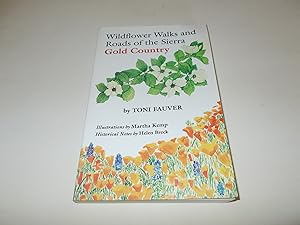 Bild des Verkufers fr Wildflower Walks and Roads of the Sierra Gold Country zum Verkauf von Paradise Found Books