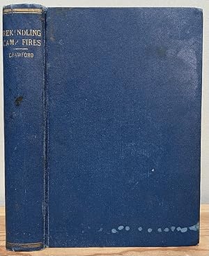 Seller image for Rekindling Camp Fires. The Exploits of Ben Arnold (Connor) (Wa-si-cu Tam-a-he-ca): An Authentic Narrative of Sixty Years in the Old West as Indian Fighter, Gold Miner, Cowboy, Hunter and Army Scout for sale by Chaparral Books