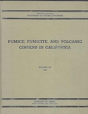 Image du vendeur pour Pumice, Pumicite, and Volcanic Cinders in California w/ Technology of Pumice, Pumicite, and Volcanic Cinders mis en vente par Turn-The-Page Books