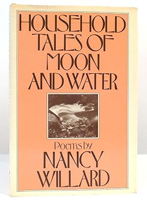 Seller image for HOUSEHOLD TALES OF MOON AND WATER for sale by Rare Book Cellar