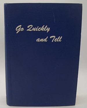 Imagen del vendedor de Go Quickly and Tell: Radio Messages for the Second Part of the Fifteenth Lutheran Hour a la venta por Easy Chair Books