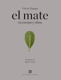 EL MATE: EN CUERPO Y ALMA.; Fotografías, Ángela Copello