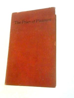Bild des Verkufers fr The Price Of Pleasure zum Verkauf von World of Rare Books