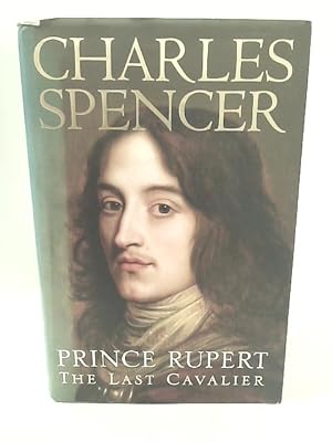 Seller image for Prince Rupert: The Last Cavalier for sale by World of Rare Books