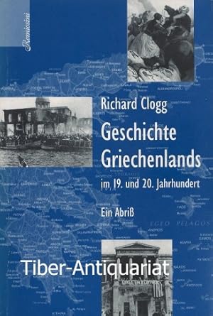 Geschichte Griechenlands im 19. und 20. Jahrhundert: Ein Abriss. Aus dem Englischen.