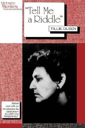 Imagen del vendedor de Tell Me a Riddle Tillie Olsen (Women Writers: Texts and Contexts) a la venta por Reliant Bookstore