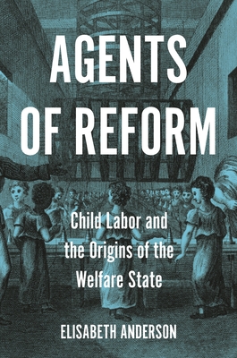 Seller image for Agents of Reform: Child Labor and the Origins of the Welfare State (Paperback or Softback) for sale by BargainBookStores