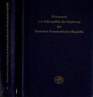 Dokumente zur Außenpolitik der Regierung der Deutschen Demokratischen Republik // I und III; Bd. ...