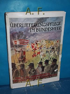 Image du vendeur pour berlieferungspflege im Bundesheer : Durch die Jahrhunderte sterreichischen Soldatentums. Hrsg. vom sterr. Bundesministerium d. Heereswesen mis en vente par Antiquarische Fundgrube e.U.