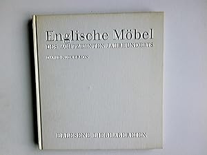 Englische Möbel des achtzehnten Jahrhunderts. [Die Übertr. aus d. Engl. besorgte Irmgard Fischer]...