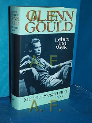 Seller image for Glenn Gould : Leben und Werk. for sale by Antiquarische Fundgrube e.U.