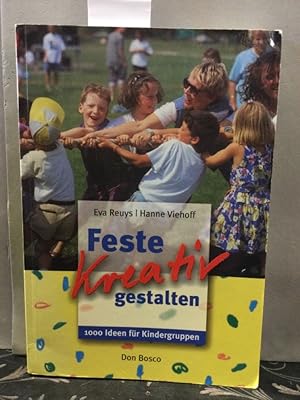 Image du vendeur pour Feste kreativ gestalten : 1000 Ideen fr Kindergruppen. [Zeichn.: Hanne Viehoff] mis en vente par Kepler-Buchversand Huong Bach