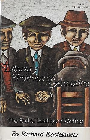 The End of Intelligent Writing: Literary Politics in America