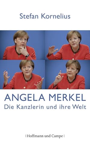 Bild des Verkufers fr Angela Merkel: Die Kanzlerin und ihre Welt zum Verkauf von Antiquariat Armebooks