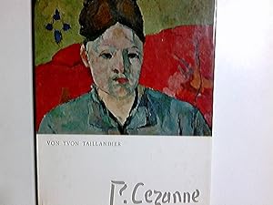P. Cézanne. Yvon Taillandier. [Aus d. Franz. übers. von Helga Künzel]