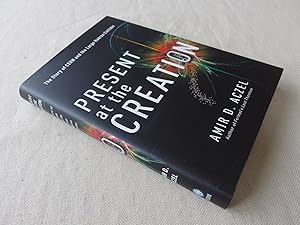 Seller image for Present at the Creation: The Story of CERN and the Large Hadron Collider for sale by Nightshade Booksellers, IOBA member