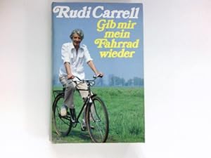 Seller image for Gib mir mein Fahrrad wieder : for sale by Antiquariat Buchhandel Daniel Viertel