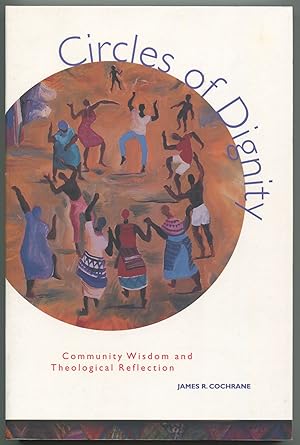 Bild des Verkufers fr Circles of Dignity: Community Wisdom and Theological Reflection zum Verkauf von Between the Covers-Rare Books, Inc. ABAA