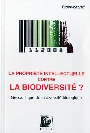 la propriete intellectuelle contre la biodiversitea