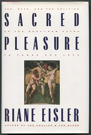 Seller image for Sacred Pleasure: Sex, Myth, and the Politics of the Body for sale by Between the Covers-Rare Books, Inc. ABAA