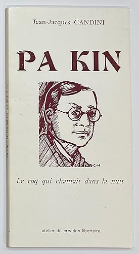 Seller image for Pa Kin, le coq qui chantait dans la nuit for sale by Bolerium Books Inc.