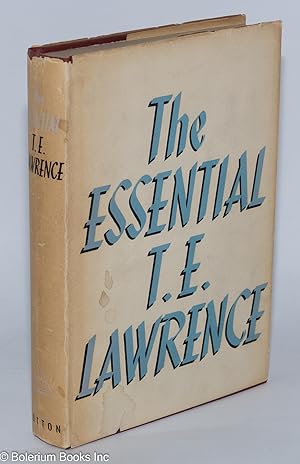 Immagine del venditore per The Essential T. E. Lawrence venduto da Bolerium Books Inc.