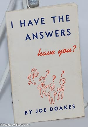 Imagen del vendedor de I Have the Answers, Have You a la venta por Bolerium Books Inc.