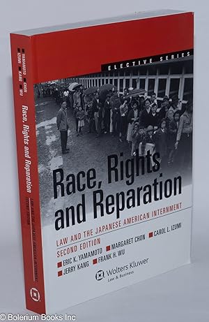 Imagen del vendedor de Race, Rights and Reparation: Law and the Japanese American Internment, Second Edition a la venta por Bolerium Books Inc.