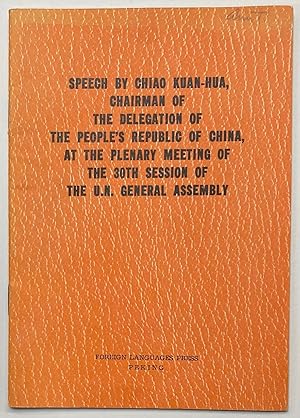 Speech by Chiao Kuan-hua, chairman of the delegation of the People's Republic of China, at the pl...