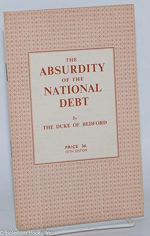 Imagen del vendedor de The Absurdity of the National Debt a la venta por Bolerium Books Inc.