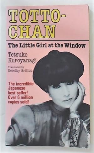 Imagen del vendedor de Totto-Chan. The Little Girl at the Window. a la venta por Plurabelle Books Ltd