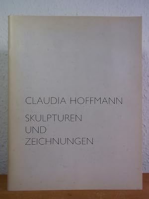 Bild des Verkufers fr Claudia Hoffmann. Skulpturen und Zeichnungen. Ausstellung im Stormarnhaus, Bad Oldesloe, 07.11. - 05.12.2004 zum Verkauf von Antiquariat Weber