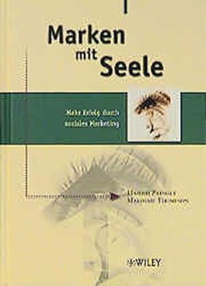 Seller image for Marken mit Seele: Mehr Erfolg durch soziales Marketing for sale by Modernes Antiquariat an der Kyll