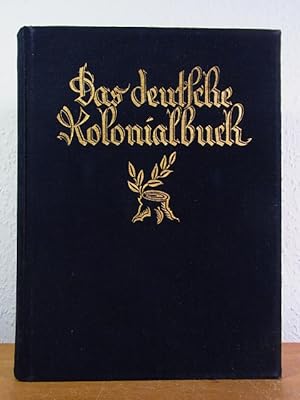 Das deutsche Kolonialbuch [1. bis 10. Tausend]