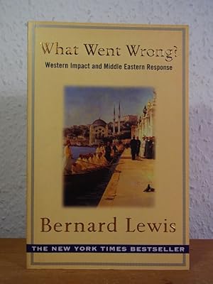 Image du vendeur pour What went wrong? Western Impact and Middle Eastern Response mis en vente par Antiquariat Weber