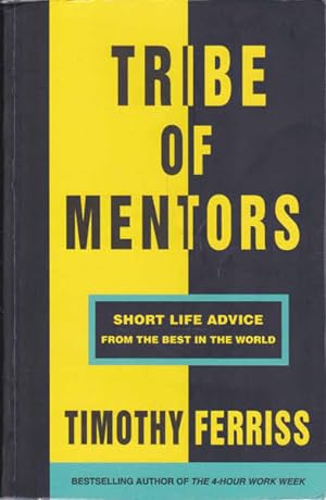 Seller image for Tribe of Mentors: Short Life Advice from the Best in the World for sale by Goulds Book Arcade, Sydney
