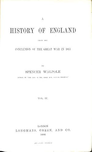 Image du vendeur pour A HIstory of England From The Conclusion of The Great War in 1815 Vol IV mis en vente par WeBuyBooks