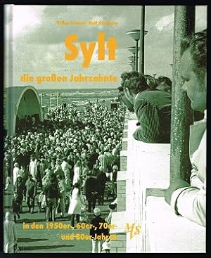 Bild des Verkufers fr Sylt: Die groen Jahrzehnte in den 1950er-, 60er-, 70er- und 80er-Jahren. - zum Verkauf von Libresso Antiquariat, Jens Hagedorn