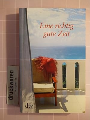 Imagen del vendedor de Eine richtig gute Zeit. Lesebuch. a la venta por Druckwaren Antiquariat