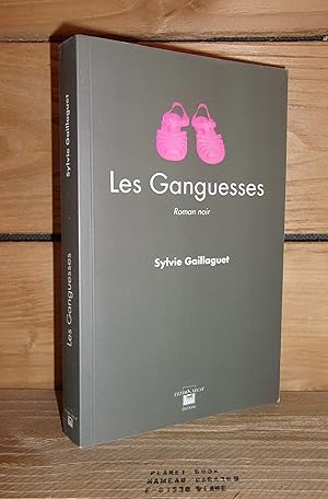 Image du vendeur pour LES GANGUESSES mis en vente par Planet's books