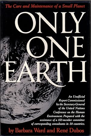 Image du vendeur pour Only One Planet: The Care and Maintenance of a Small Planet: An Unofficial Report Commissioned By the Secretary-General of the United Nations Conference on the Human Environment mis en vente par Clausen Books, RMABA