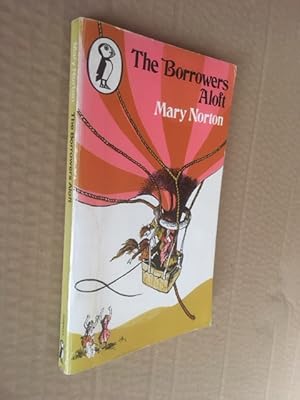 Imagen del vendedor de The Borrowers Aloft a la venta por Raymond Tait