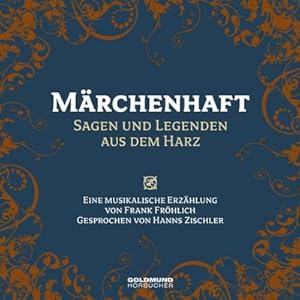Imagen del vendedor de Mrchenhaft - Sagen & Legenden aus dem Harz : Musik von Frank Frhlich a la venta por AHA-BUCH GmbH
